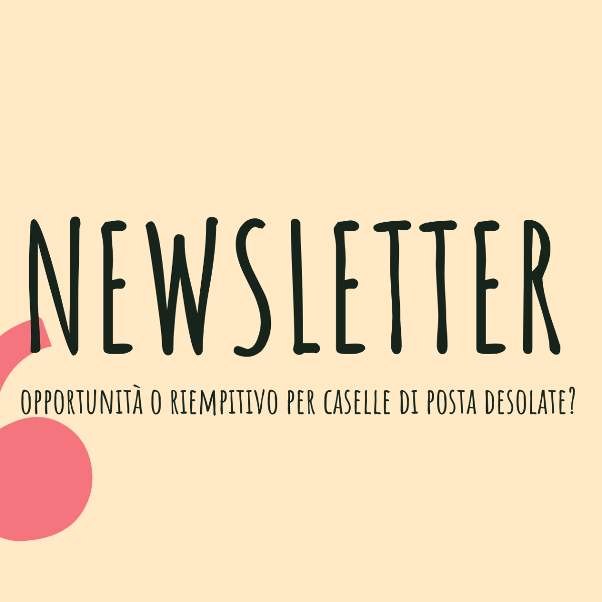 Newsletter: opportunità o riempitivo per caselle di posta&nbsp;desolate?